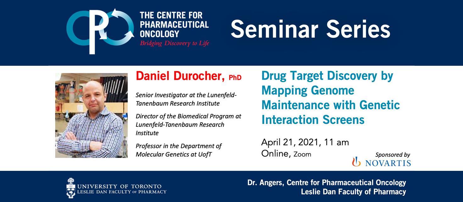Event poster for Drug Target Discovery by Mapping Genome Maintenance with Genetic Interaction Screens with Professor Daniel Durocher